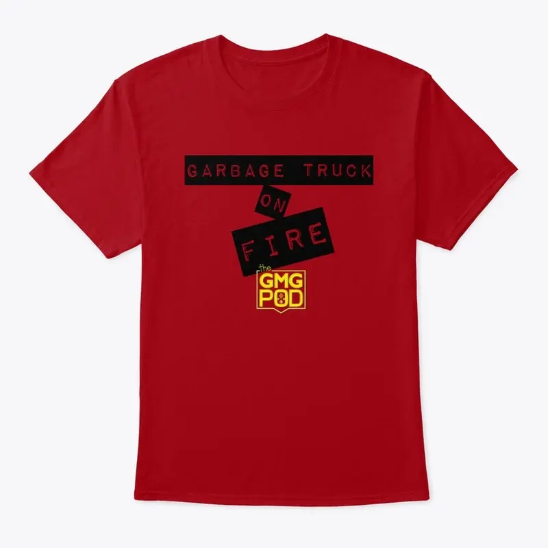 Garbage Truck on Fire Text T-Shirt